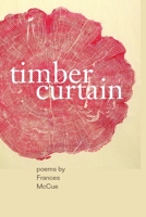 Timber Curtain 1634059123 Book Cover