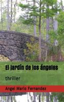 El jardín de los ángeles: thriller 1717938213 Book Cover