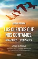 Los cuentos que nos contamos, atrapados… con salida: Técnicas para liberar a tu mente de las limitaciones que nos ponen los pensamientos irracionales (Spanish Edition) 1957973560 Book Cover