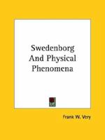 Swedenborg And Physical Phenomena 1425359175 Book Cover