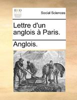 Lettre d'un anglois à Paris. 1140905775 Book Cover