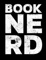 Book Nerd: Composition Notebook for Book Lovers, Readers and Bibliophiles 1074626508 Book Cover