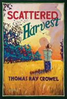 Scattered Harvest 0966991737 Book Cover