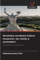 Ukrainska narodowa kultura muzyczna i jej rozwój w przeszlosci (Polish Edition) 6208627842 Book Cover