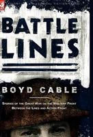 Battle Lines: Stories of the Great War on the Western Front- Between the Lines and Action Front 0857060996 Book Cover