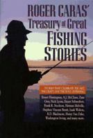 Roger Caras' Treasury of Great Fishing Stories 0884861422 Book Cover