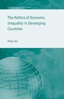 Politics of Economic Inequality in Developing Countries, The. International Political Economy Series. 0230537790 Book Cover