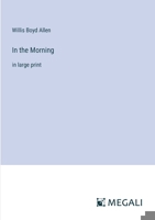 In the Morning: in large print 3387302878 Book Cover