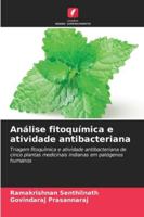 Análise fitoquímica e atividade antibacteriana (Portuguese Edition) 6202439491 Book Cover