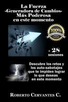 La Fuerza - Generadora de Cambios - Mas Poderosa: Que Existe En La Actualidad 1494854899 Book Cover