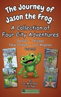 The Journey of Jason the Frog(TM): A Collection of Four City Adventures (Volume I-II) 1971794597 Book Cover