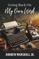 Going Back On My Own Word B0F2Y9D5TB Book Cover