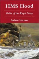 HMS Hood: Pride of the Royal Navy 081170789X Book Cover