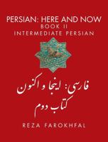 Persian: Here and Now Book II, Intermediate Persian 1933823704 Book Cover