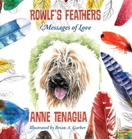 Rowlf's Feathers: Messages of Love 1977230865 Book Cover