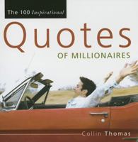 The 100 Inspirational Quotes of Millionaires 1598863045 Book Cover