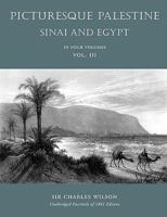 Picturesque Palestiine, Sinai and Egypt, Vol. III 1597314587 Book Cover