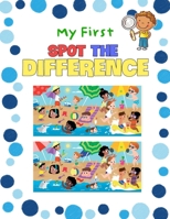 My First Spot the Difference: My First Activity Books, A Great Brain Games Picture Puzzles, Hidden Picture Books, Funny Spot Books For Kids B08M8Y5GBC Book Cover