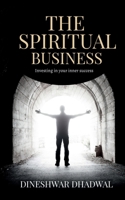 The spiritual business: Investing in your inner success B09R4RGGPV Book Cover