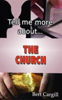 Tell Me More about the Church 1907731954 Book Cover