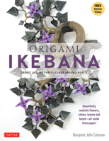 Origami Ikebana: Create Lifelike Paper Flower Arrangements [Origami Book and Instructional DVD] 4805312424 Book Cover