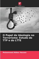 O Papel da Ideologia no Terrorismo: Estudo do TTP e do LTTE 6205700239 Book Cover