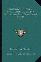 Briefwechsel Einer Englischen Dame Uber Judenthum Und Semitismus (1883) 1167423240 Book Cover