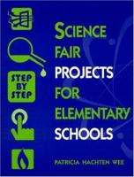 Science Fair Projects for Elementary Schools 0810835436 Book Cover