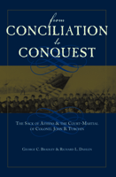 From Conciliation to Conquest: The Sack of Athens and the Court-Martial of Colonel John B. Turchin 0817315268 Book Cover