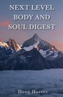 Next Level Body and Soul Digest 1647738539 Book Cover