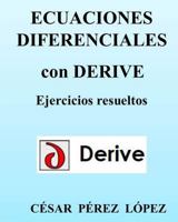 Ecuaciones Diferenciales Con Derive. Ejercicios Resueltos 1490587802 Book Cover