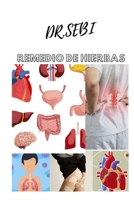 dr.sebi Remedio de hierbas: El primer libro, traducido a todos los idiomas, por el Dr. Sebi, para el tratamiento de todas las enfermedades con suplementos nutricionales. B091L4PRYJ Book Cover