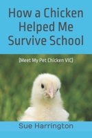 How a Chicken Helped Me Survive School: B0CC7H2NKQ Book Cover