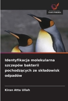 Identyfikacja molekularna szczepów bakterii pochodzacych ze skladowisk odpadów (Polish Edition) 6209833659 Book Cover