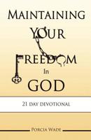Maintaining Your Freedom In God 1503017850 Book Cover