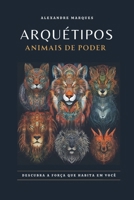 Arquétipos: Animais de Poder (Portuguese Edition) B0DRP9SM88 Book Cover