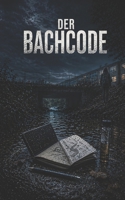 Der Bachcode (German Edition) B0GYP8LW5B Book Cover