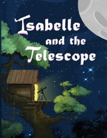 Isabelle and the Telescope 1793080887 Book Cover