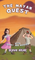 The Mayan Quest (Gabby and Maddox Adventure) B0GX995JNN Book Cover
