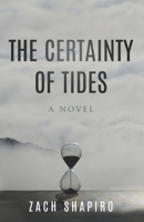 The Certainty of Tides: A Novel B09GZHFMLR Book Cover