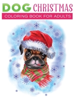 dog christmas coloring book for adults: 30+fun, Easy, and relaxing Holiday Grayscale Coloring Pages of Christmas Dogs B08NDVJ3YG Book Cover