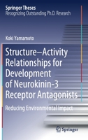 Structure–Activity Relationships for Development of Neurokinin-3 Receptor Antagonists: Reducing Environmental Impact 9811529647 Book Cover