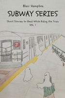 Subway Series: Short Stories to Read While Riding the Train, Vol. 1 B0BMDX5PYW Book Cover