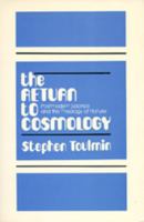 The Return to Cosmology: Postmodern Science and the Theology of Nature 0520054652 Book Cover