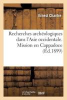 Recherches archéologiques dans l'Asie occidentale. Mission en Cappadoce, 1893-1894 2013673140 Book Cover