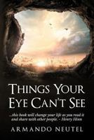 Things your eye can't see 1976958687 Book Cover