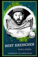 Bert Kreischer Legendary Coloring Book: Relax and Unwind Your Emotions with our Inspirational and Affirmative Designs (Bert Kreischer Legendary Coloring Books) B08CMF2C7R Book Cover