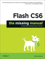 Flash Cs6: The Missing Manual 1449316255 Book Cover