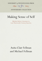 Making Sense of Self: Medical Advice Literature in Late Nineteenth-Century America 0812278100 Book Cover