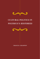 Cultural Politics in Polybius's Histories 0520237641 Book Cover